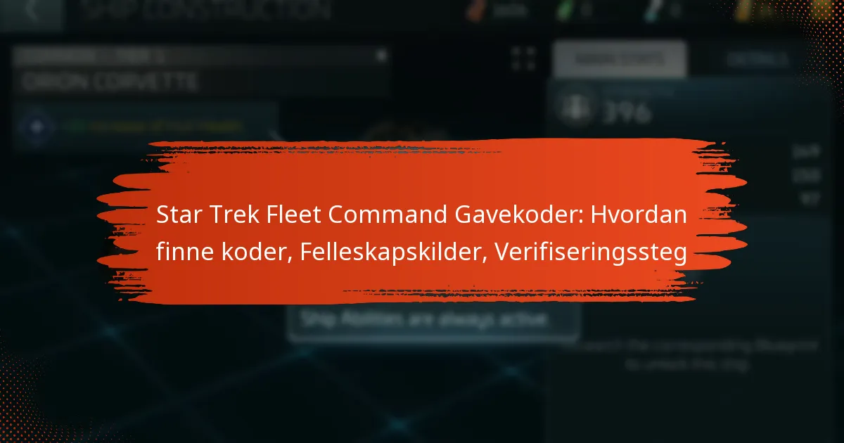 Star Trek Fleet Command Gavekoder: Hvordan finne koder, Felleskapskilder, Verifiseringssteg