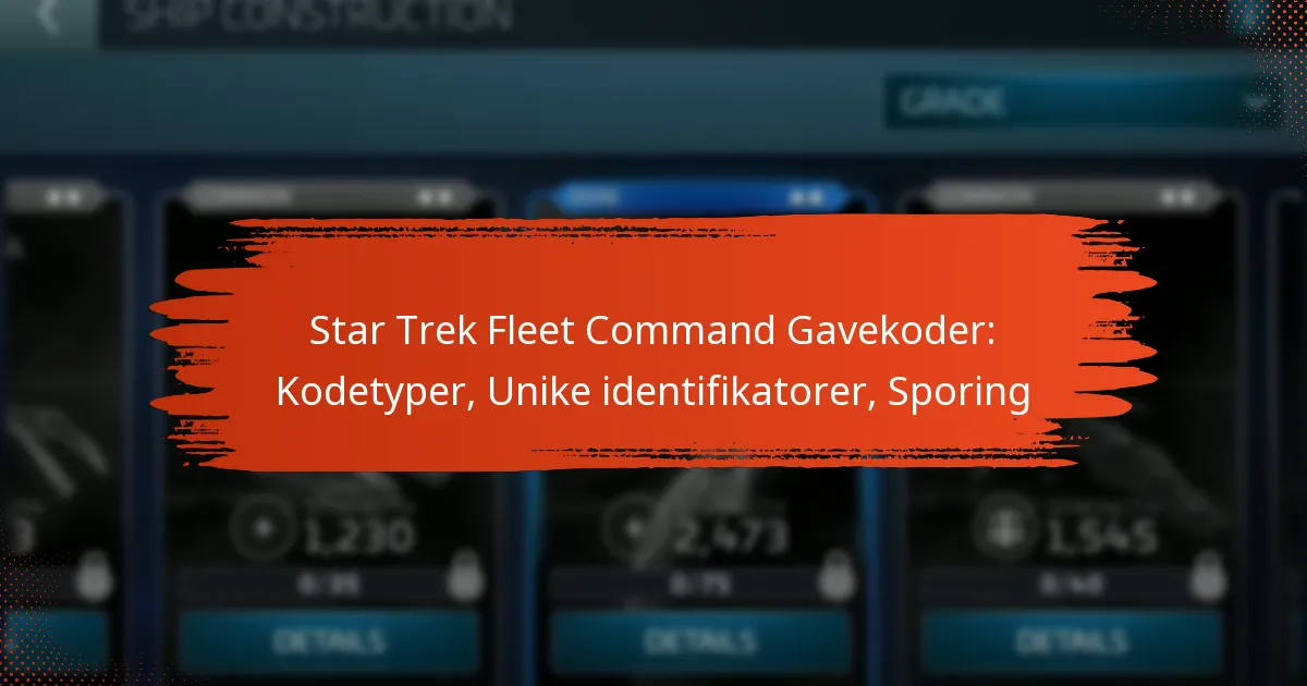 Star Trek Fleet Command Gavekoder: Kodetyper, Unike identifikatorer, Sporing