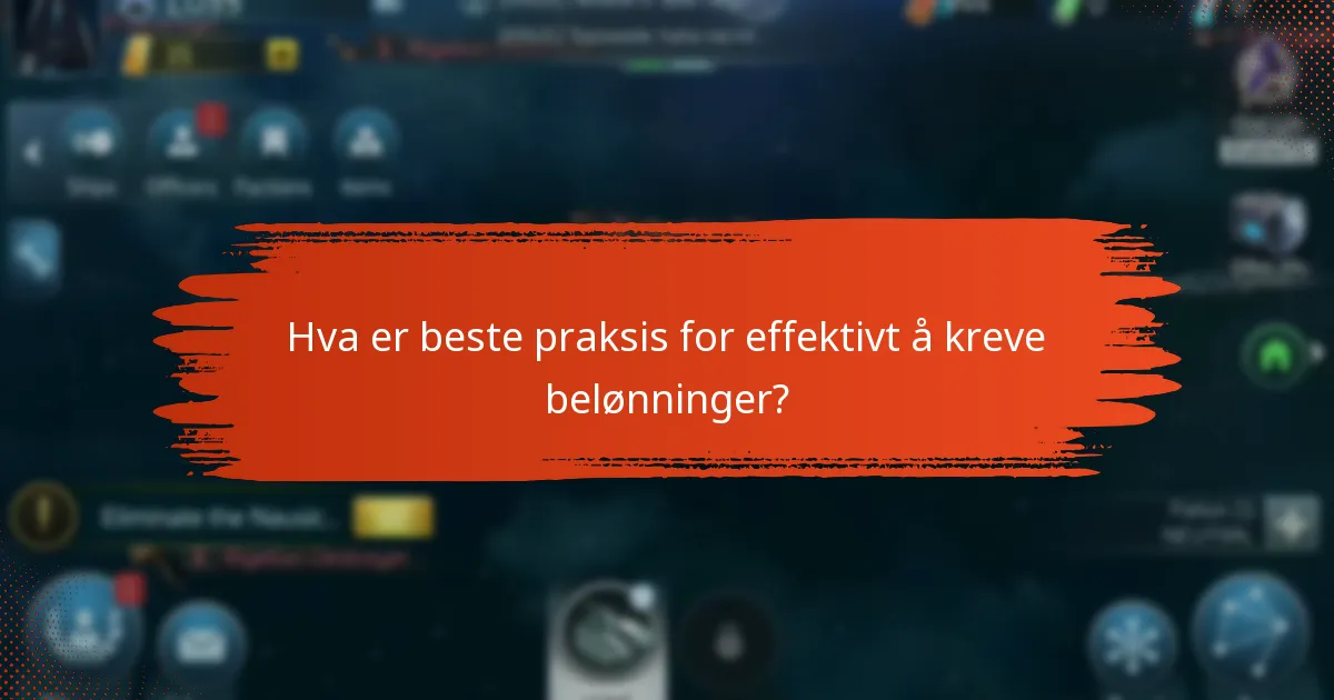 Hva er beste praksis for effektivt å kreve belønninger?
