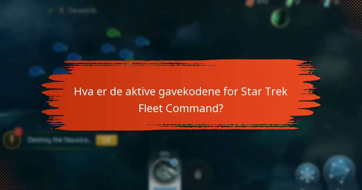 Når utløper gavekodene for Star Trek Fleet Command?