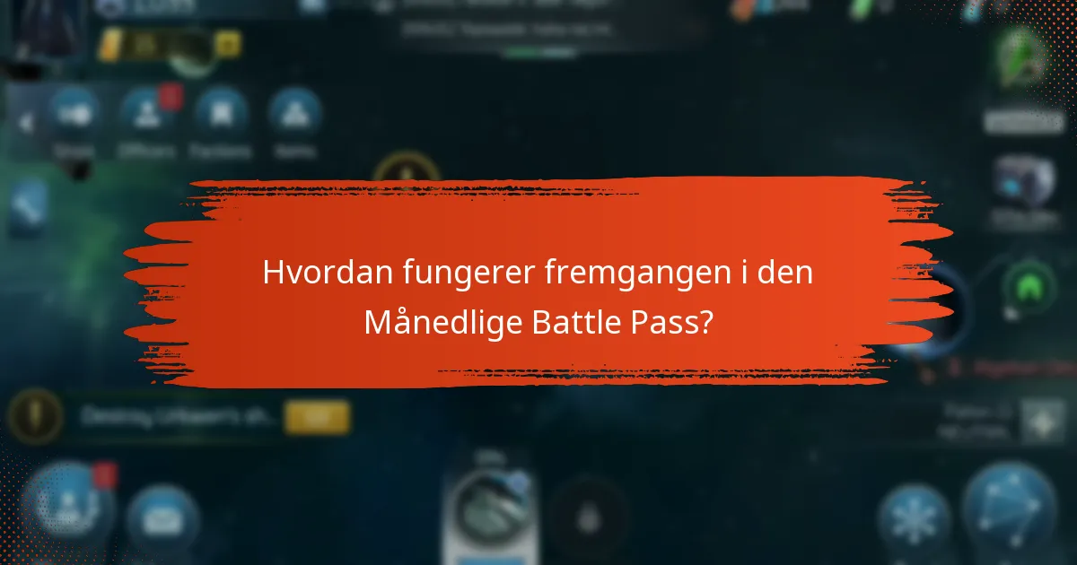 Hvordan fungerer fremgangen i den Månedlige Battle Pass?