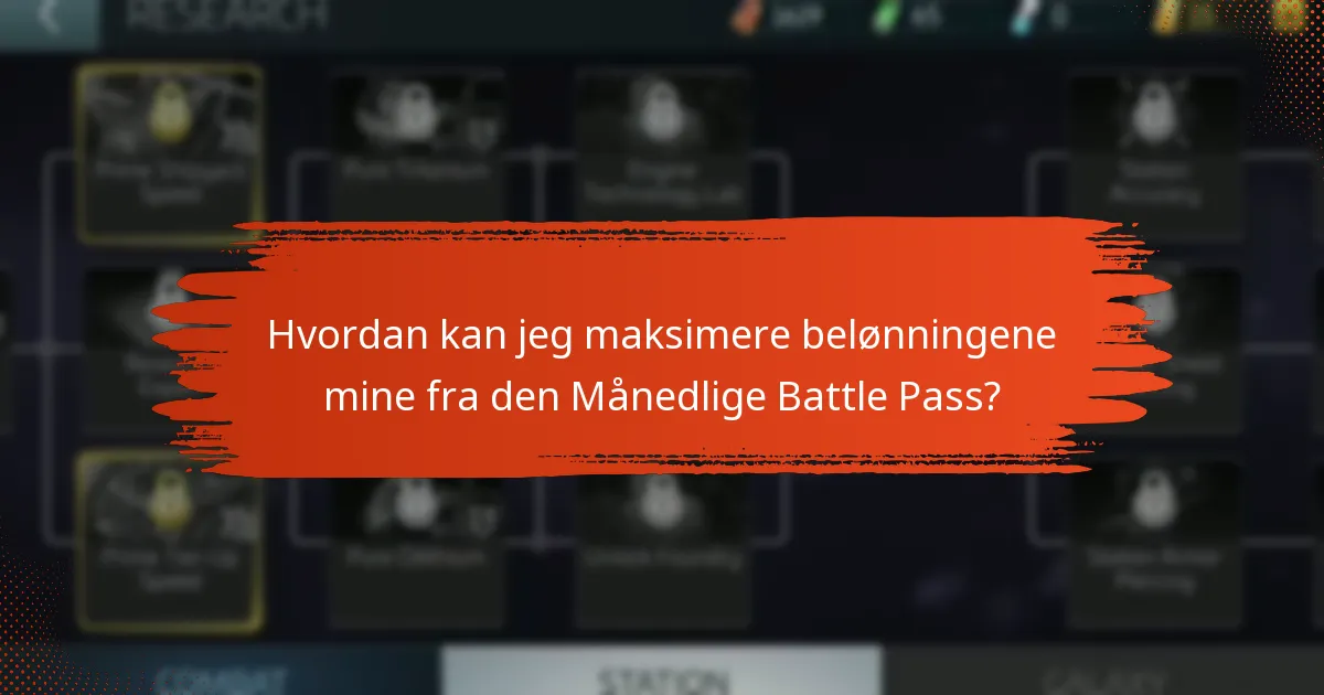 Hvordan kan jeg maksimere belønningene mine fra den Månedlige Battle Pass?